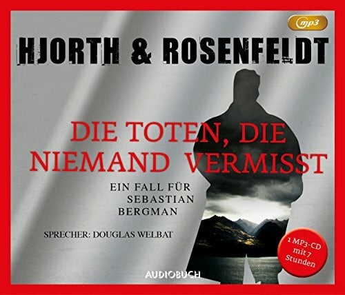 Welbat, Douglas Die Toten, die niemand vermisst (MP3-CD): Ein Fall für Sebastian Bergman (Die Fälle des Sebastian Bergman)