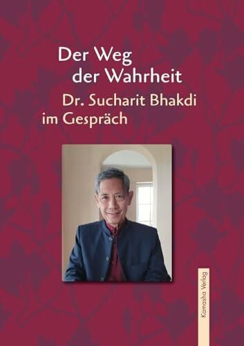 Reiss Dr., Karina Der Weg der Wahrheit: Dr. Sucharit Bhakdi im Gespräch