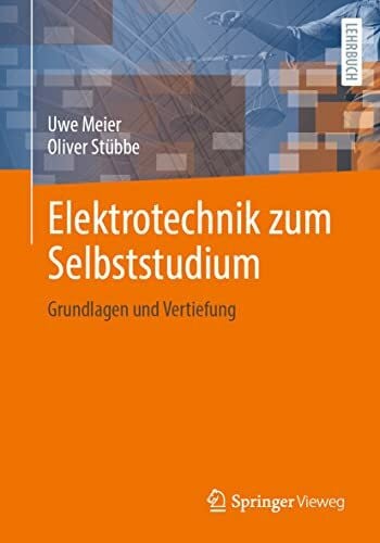 Stübbe, Oliver Elektrotechnik zum Selbststudium: Grundlagen und Vertiefung