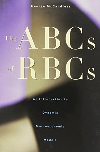 McCandless, George T. The ABCs of RBCs: An Introduction to Dynamic Macroeconomic Models