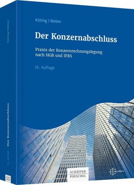 Wirth, Johannes Der Konzernabschluss: Praxis der Konzernrechnungslegung nach HGB und IFRS
