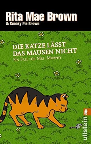 Längsfeld, Margarete Die Katze lässt das Mausen nicht: Ein Fall für Mrs. Murphy (Ein Mrs.-Murphy-Krimi, Band 10)