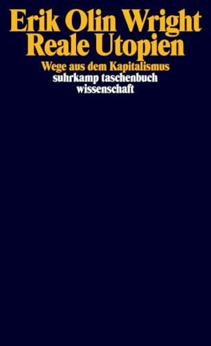 Henninger, Max Reale Utopien: Wege aus dem Kapitalismus (suhrkamp taschenbuch wissenschaft)