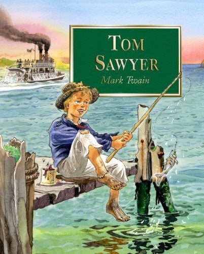 Twain, Mark Tom Sawyer: In neuer Bearbeitung nach dem ungekürzten Original
