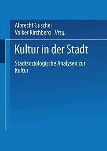 Sahr-Pluth, Jessika Kultur in der Stadt: Stadtsoziologische Analysen Zur Kultur (German Edition)