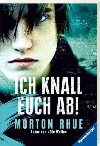 Schmitz, Werner Ich knall euch ab!: Nachw. v. Klaus Hurrelmann (Ravensburger Taschenbücher)
