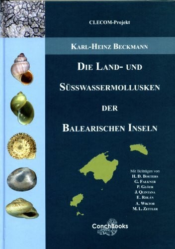 Groh, Christina Die Land- und Süßwassermollusken der Balearischen Inseln