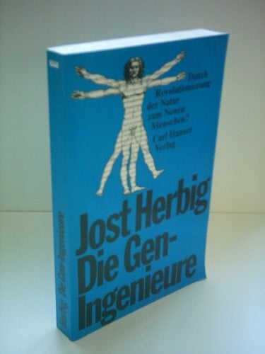 Herbig, Jost Die Gen-Ingenieure