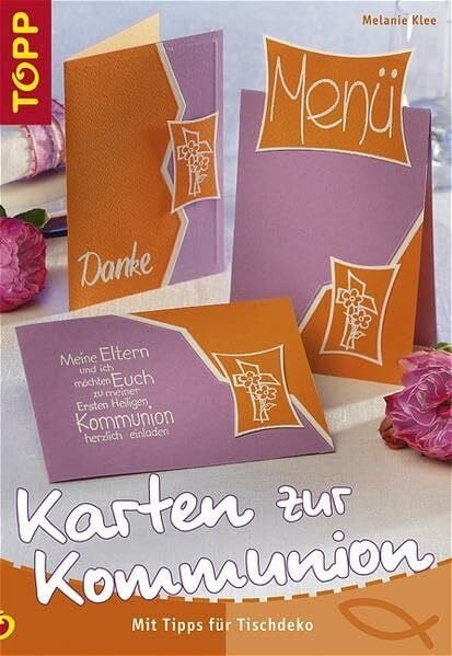 Klee, Melanie Karten zur Kommunion: Mit Tipps für Tischdeko