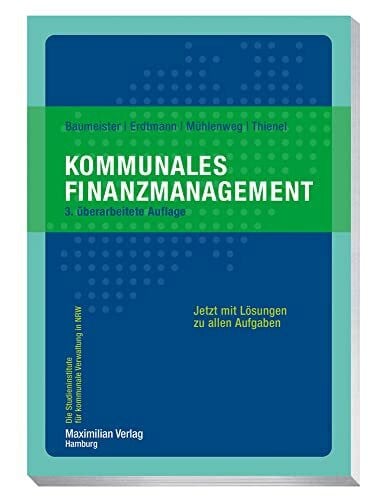 Erdtmann, Markus Kommunales Finanzmanagement (Die Studieninstitute für kommunale Verwaltung in NRW)