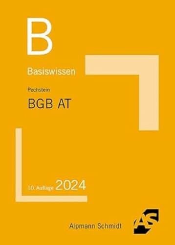 Pechstein, Christoph Basiswissen BGB Allgemeiner Teil (Basiswissen (ehemals: BasisSkripten))