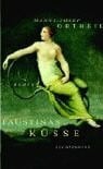 Ortheil, Hanns J Faustinas Küsse: Roman