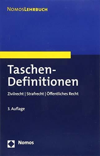 Nomos Taschen-Definitionen: Zivilrecht | Strafrecht | Öffentliches Recht (Nomoslehrbuch)