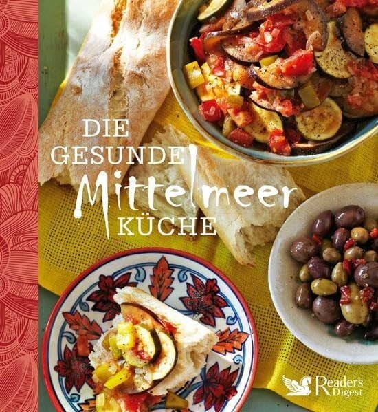 Reader's Digest: Verlag Das Beste GmbH Die gesunde Mittelmeerküche