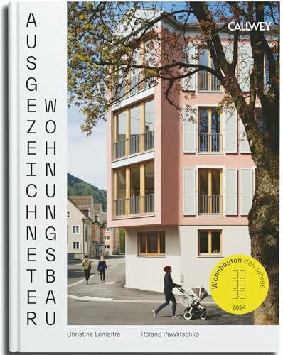Pawlitschko, Roland Ausgezeichneter Wohnungsbau 2024: Wohnbauten des Jahres