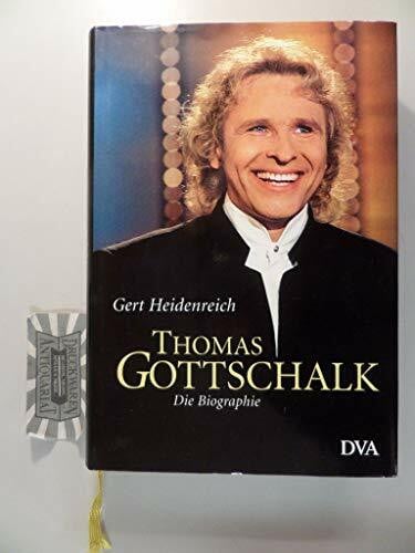 Heidenreich, Gert Thomas Gottschalk: Die Biographie