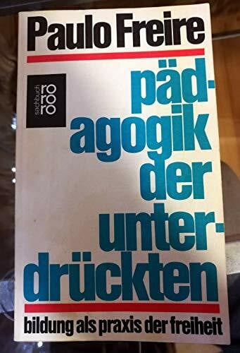 Werner Simpfendörfer Pädagogik der Unterdrückten. Bildung als Praxis der Freiheit (rororo sachbuch)