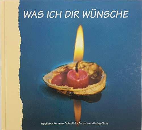 Bräunlich, Hannes Was ich Dir wünsche