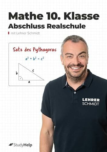 Schmidt, Kai Mathe Realschulabschluss (mittlere Reife): StudyHelp und Lehrer Schmidt (Mathe mit Lehrer Schmidt: inklusive Lernvideos)