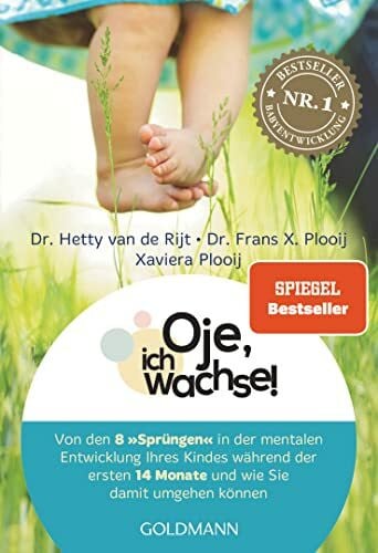 Schweikart, Eva Oje, ich wachse: Von den acht 'Sprüngen' in der mentalen Entwicklung Ihres Kindes während der ersten 14 Monate und wie Sie damit umgehen können- Jetzt mit großem Kapitel zum Ein- und Durchschlafen
