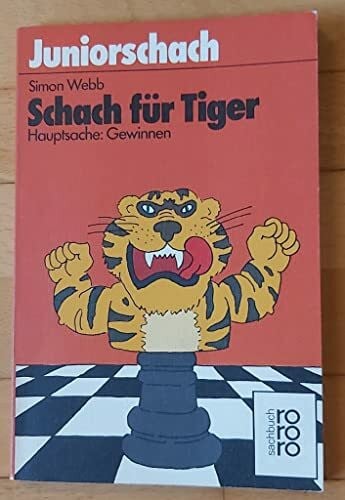 Hartmut Kratz Schach für Tiger: Hauptsache: Gewinnen