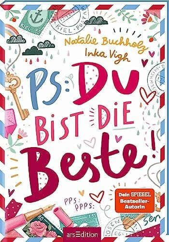 Vigh, Inka PS: Du bist die Beste! (PS: Du bist die Beste! 1): Für alle ab 11 Jahren, die Chaos, Spaß und Freundschaftsthemen lieben!
