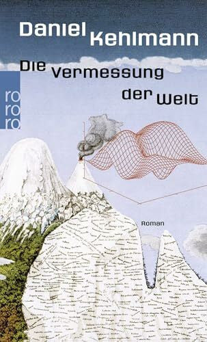 Kehlmann, Daniel Die Vermessung der Welt (Rororo, 24100)