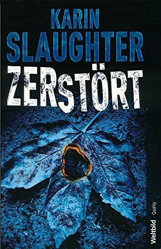 Karin Slaughter Zerstört : Thriller.