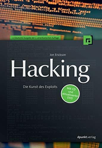Erickson, Jon Hacking: Die Kunst des Exploits