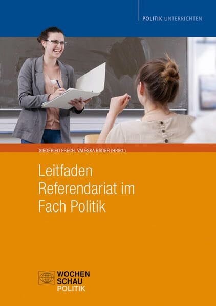 Bäder, Valeska Leitfaden Referendariat im Fach Politik, nur Buch (Politik unterrichten)
