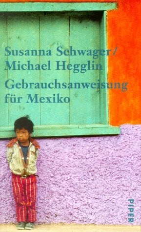 Schwager, Michael Gebrauchsanweisung für Mexiko