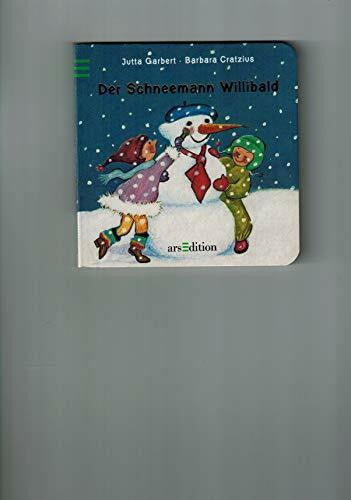 Garbert, Jutta Der Schneemann Willibald