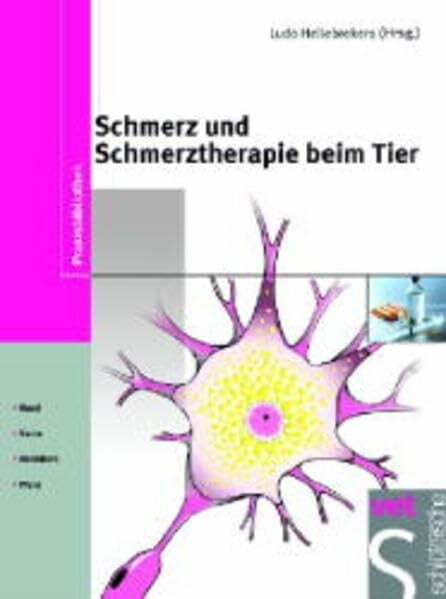 Lackhoff, Martina Schmerz und Schmerztherapie beim Tier: Hund, Katze, Heimtiere, Pferd (Praxisbibliothek)
