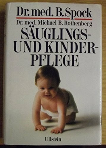 Dr.med.Benjamin Spock Säuglings- und Kinderpflege Band 1