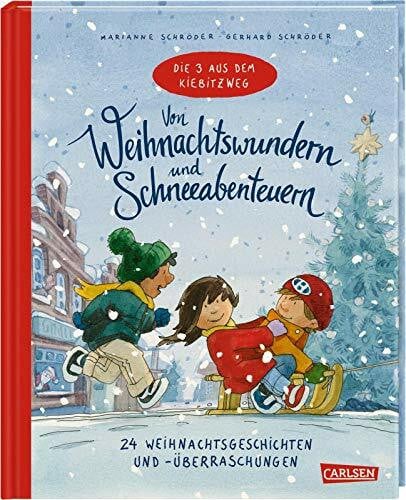 Schröder, Gerhard Von Weihnachtswundern und Schneeabenteuern: 24 Weihnachtsgeschichten und -überraschungen
