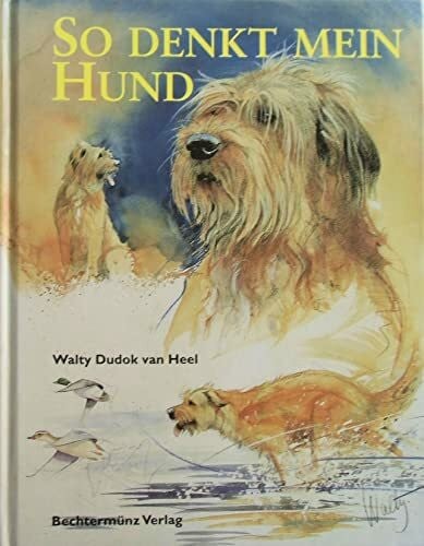 Dudok van Heel, Walty So denkt mein Hund