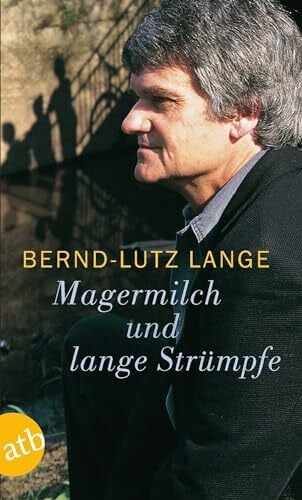 Lange, Bernd-Lutz Magermilch und lange Strümpfe