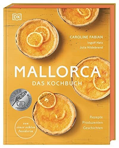 Hatz, Ingolf Mallorca – Das Kochbuch: Rezepte, Produzenten, Geschichten. Von einer echten Insiderin