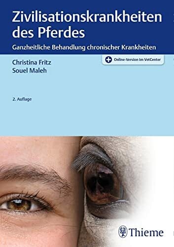 Maleh, Souel Zivilisationskrankheiten des Pferdes: Ganzheitliche Behandlung chronischer Krankheiten