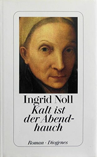 Noll, Ingrid Kalt ist der Abendhauch