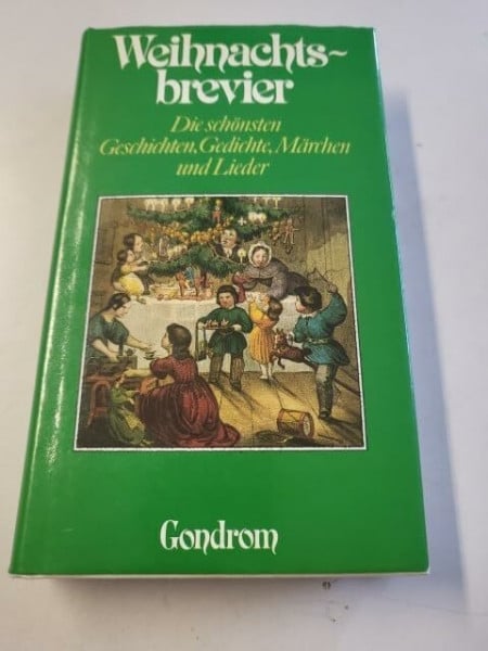 Zusammengestellt von Netti van Dok. Weihnachtsbrevier. Die schönsten Geschichten, Gedichte, Märchen und Lieder