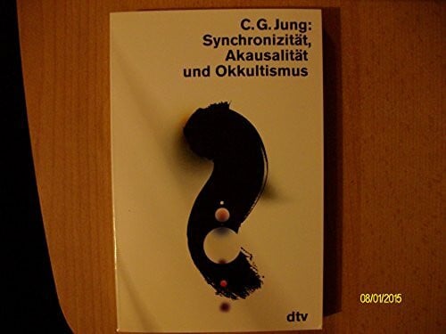 Jung, Lorenz SYNCHRONIZITÄT, AKAUSALITÄT UND OKK (dtv dialog und praxis)