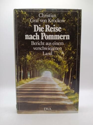 Krockow, Christian Graf von/Reinartz, Dirk Die Reise nach Pommern