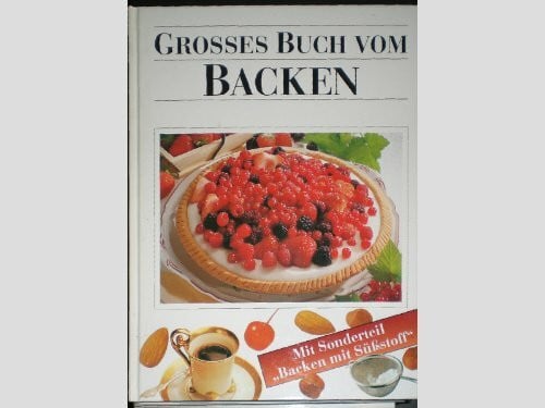 Monika Koster Das grosse Buch vom Backen