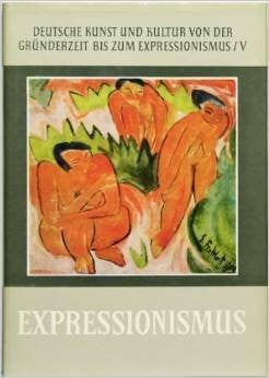 Hamann, / Hermand epochen deutscher kultur von 1870 bis zur gegenwart. band 5: expressionismus. mit 50 abbildungen