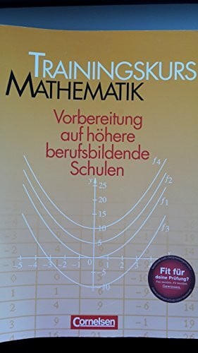 Velten, Hans-Walter Trainingskurs Mathematik - Bisherige Ausgabe: Trainingsbuch mit Lösungen: Vorbereitung auf höhere berufsbildende Schulen. Trainingsbuch mit Lösungen