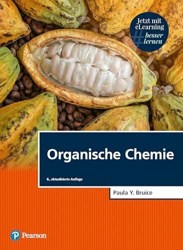 Bruice, Paula Yurkanis Organische Chemie: Studieren kompakt (Pearson Studium - Chemie)