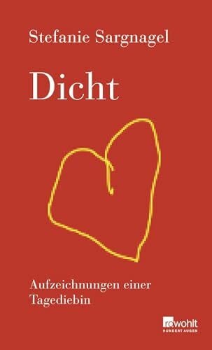 Sargnagel, Stefanie Dicht: Aufzeichnungen einer Tagediebin