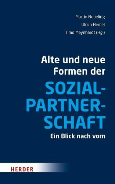 Hemel, Ulrich Alte und neue Formen der Sozialpartnerschaft: Ein Blick nach vorn