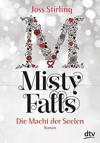 Kolodziejcok, Michaela Die Macht der Seelen - Misty Falls: Roman (Die Macht der Seelen-Serie, Band 5)